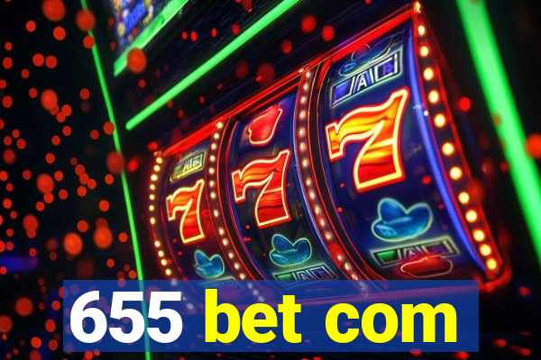 655 bet com